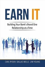 Earn It: Building Your Bank's Brand One Relat- hardcover, 1483594971, Carl Ryden