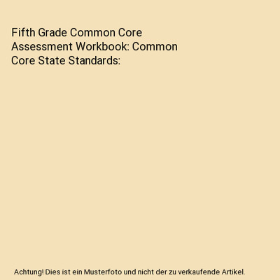 Fifth Grade Common Core Assessment Workbook: Common Core State Standards, CoreCo