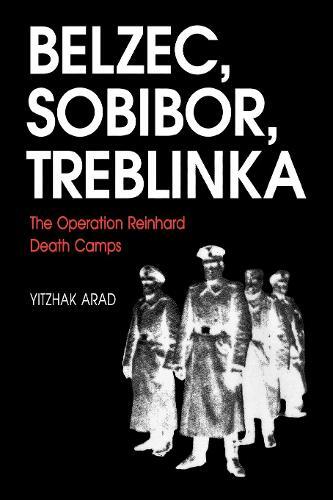 Thumbnail - Yitzhak Arad The Operation Reinhard Death Camps, Revised And