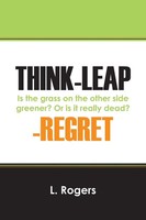 L. Rogers | Think-Leap-Regret | Taschenbuch | Englisch (2013) | Outskirts Press