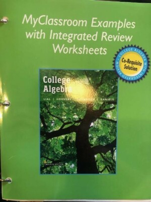 Myclassroom Examples with Integrated Review Worksheets for College Algebra with 