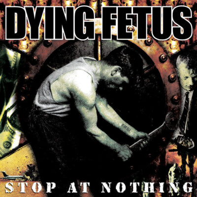 DYING FETUS - Stop At Nothing CD NEU
