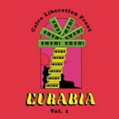 Eurabia, Vol. 1 by Cairo Liberation Front (Record, 2018)