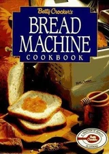 Betty Crocker's Bread Machine Cookbook by Betty Crocker