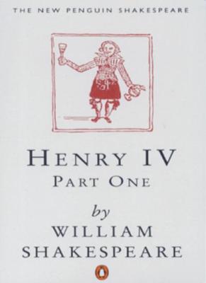 King Henry IV: Pt.1 (New Penguin Shakespeare),William Shakespeare, P. H. Daviso