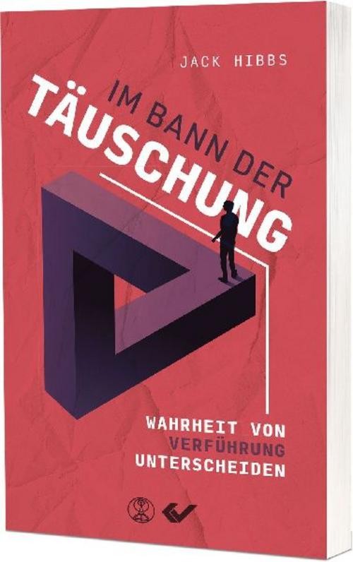 Im Bann der Täuschung Jack Hibbs
