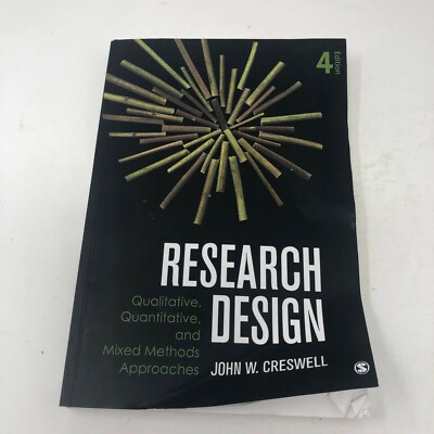 Research Design : Qualitative, Quantitative, and Mixed Methods Approaches