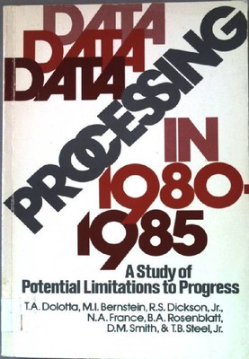 Data Processing in 1980-1985: A Study of Potential Limitations to Progress Dolot