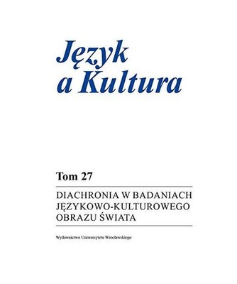 Diachronia w badaniach j?zykowo-kulturowego obrazu ?wiata [J?ZYK A KULTURA], Unk