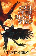 Tristan Gray Call of the Black Wing (Paperback) (UK IMPORT)