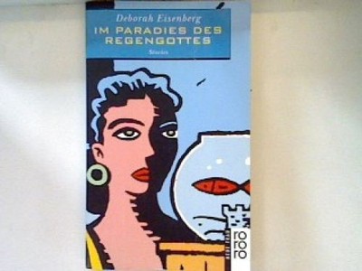 Im Paradies des Regengottes: Stories Eisenberg, Deborah: