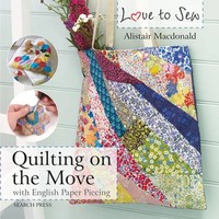 Alistair Macdonald | Love to Sew: Quilting On The Move | Taschenbuch | Englisch