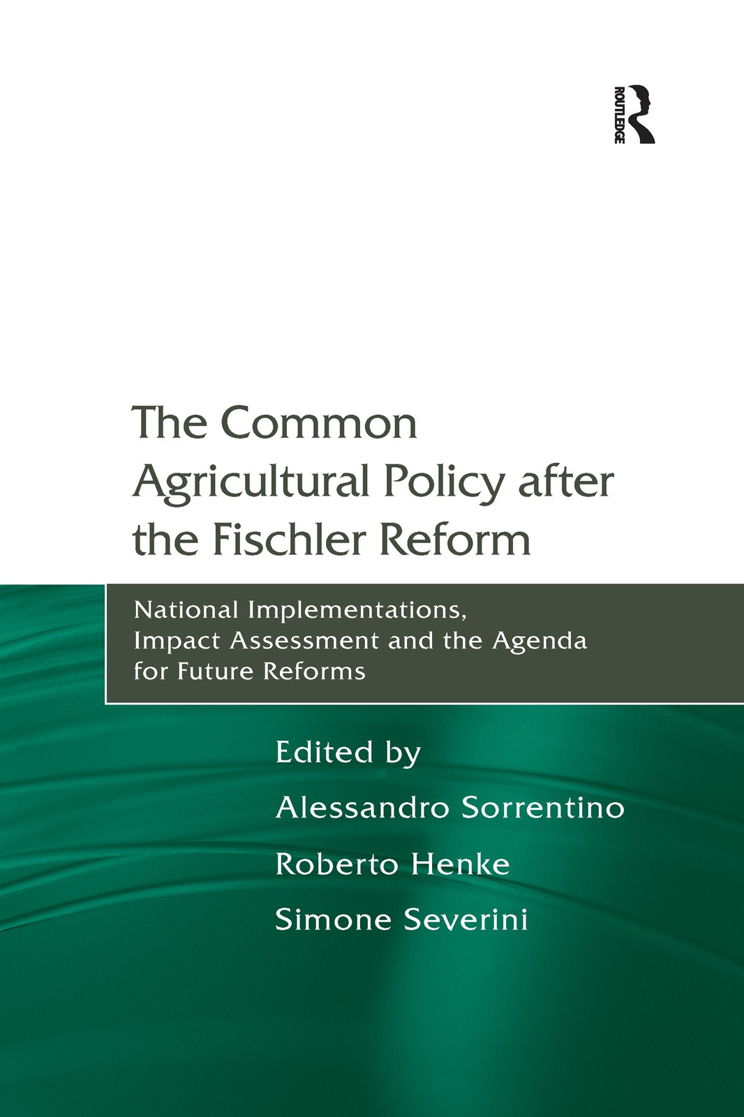 Common Agricultural Policy after the Fischler Reform