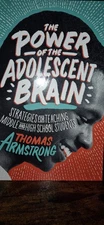 THE POWER OF THE ADOLESCENT BRAIN: STRATEGIES FOR TECHING MIDDLE AND...