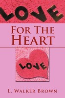 For The Heart L. Walker Brown Taschenbuch Kartoniert / Broschiert Englisch 2012