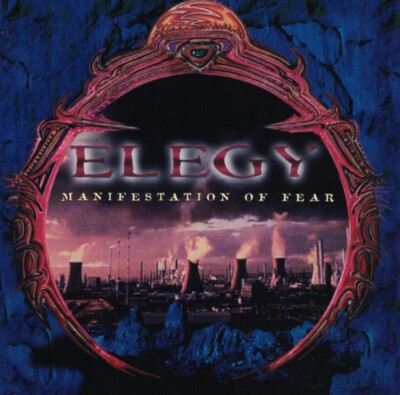 Elegy - Manifestation of Fear (CD 1998 F.A.D. Records)
