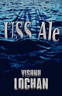 USS Ale by Vishnu Lochan (Paperback / softback, 2009)