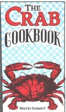 The Crab Cookbook - Paperback By Whitey Schmidt - VERY GOOD