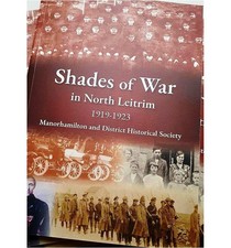 Shades of War in North Leitrim 1919-1923 von Manorhamilton Historical Society