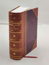 Personal Memoirs Of U.s. Grant. Two Volumes In One V. 1-2 1894 Leather Bound Personal Memoirs Of U.s. Grant. Two Volumes In One V. 1-2 1894 Leather Bound
