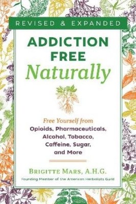 Brigitte Mars Addiction-Free Naturally (Taschenbuch)