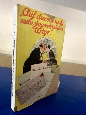 ''Auf diesem nicht mehr ungewöhnlichen Wege.''. Der Liebesmarkt des Zeitungsinsera