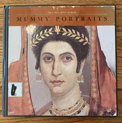 Mummy Portraits in the J. Paul Getty Museum by David L Thompson