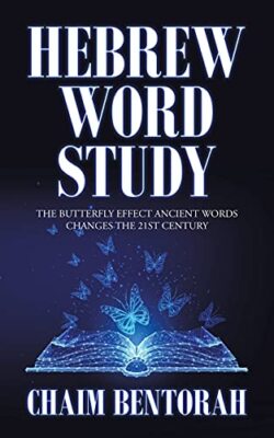 Hebrew Word Study: The Butterfly Effect Ancient Words Changes the 21St ...