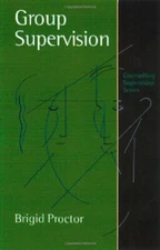 Group Supervision: A Guide to Creative Practice (Counselling Supervision serie,