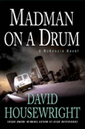 Madman on a Drum David Housewright McKenzie Novel 2008 Hardcover