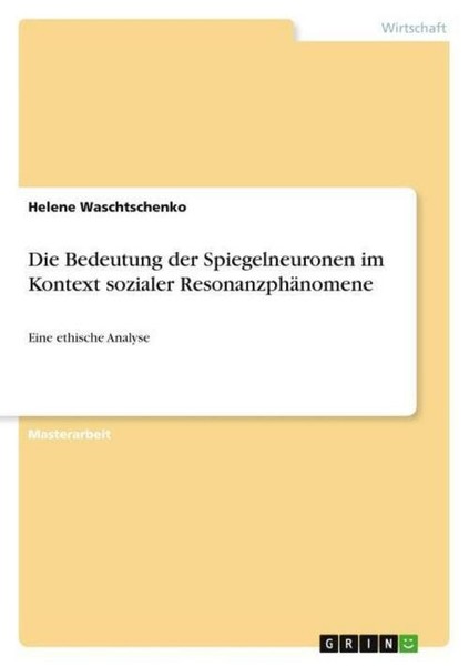Die Bedeutung Der Spiegelneuronen Im Kontext Sozialer ResonanzphäNomene Helene W-image
