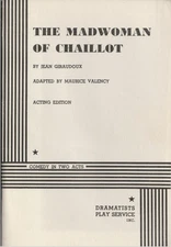 The Madwoman of Chaillot : Comedy in Two Acts
