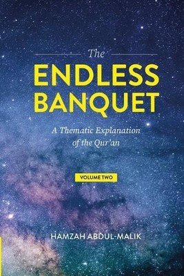 Hamzah Abdul-Malik The Endless Banquet (Volume II) (Taschenbuch)
