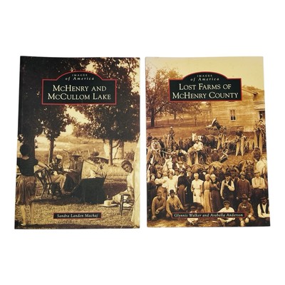 Lost Farms of McHenry County & McHenry And McCullom Lake Images of America Books