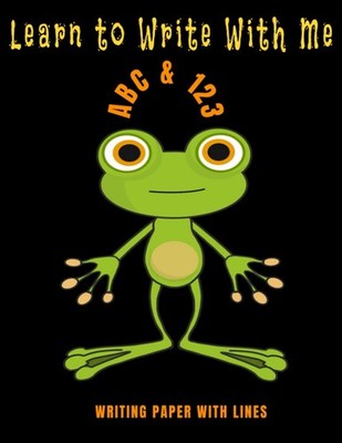 Learn to write with me ABC & 123 PreK, Kindergarten Handwriting Book, 125 Bla...