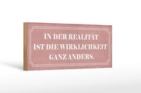Holzschild Spruch 27X10 Cm RealitäT Wirklichkeit Anders Deko Schild Wooden Sign