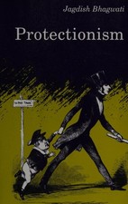 Protectionism Hardcover Jagdish N. Bhagwati
