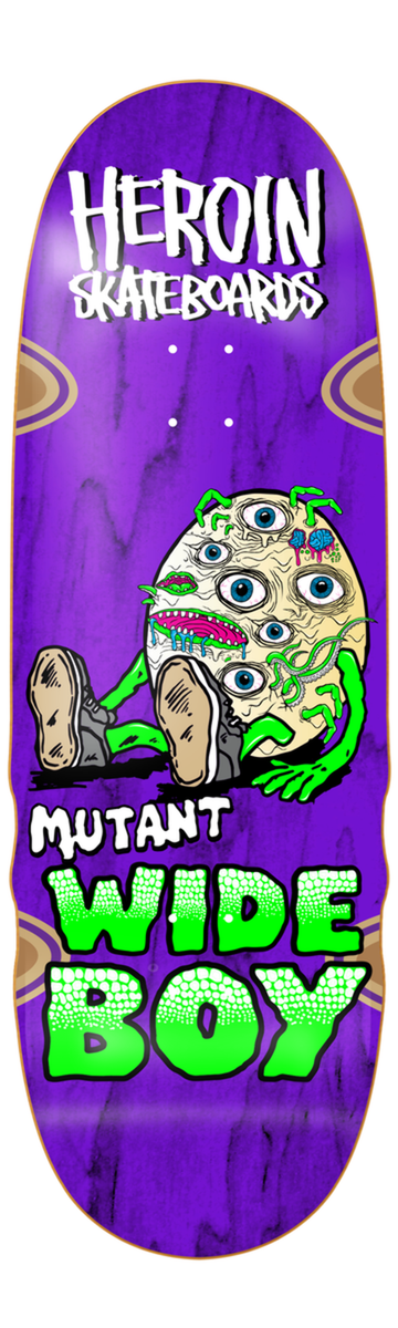 Heroin Mutant Wide Boy 10.4