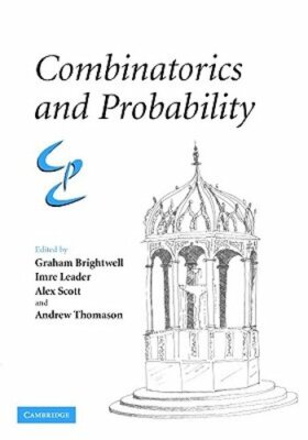 Combinatorics and Probability: Celebrating Bela Bollobas's 60th Birthday: New
