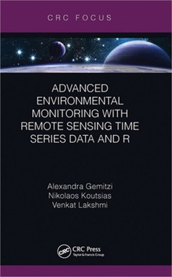 Advanced Environmental Monitoring with Remote Sensing Time Series Data and R (Pa