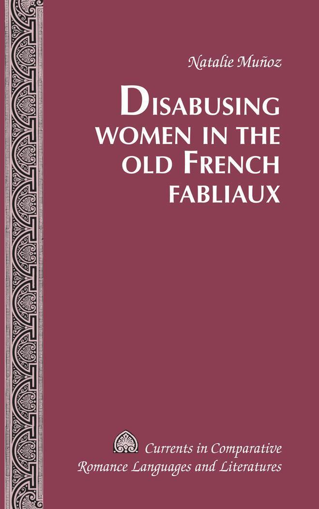 Thumbnail - Natalie Muñoz | Disabusing Women In The Old French Fabliaux | Buch |