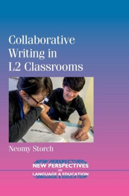 Collaborative Writing in L2 Classrooms (New Perspectives on (New)