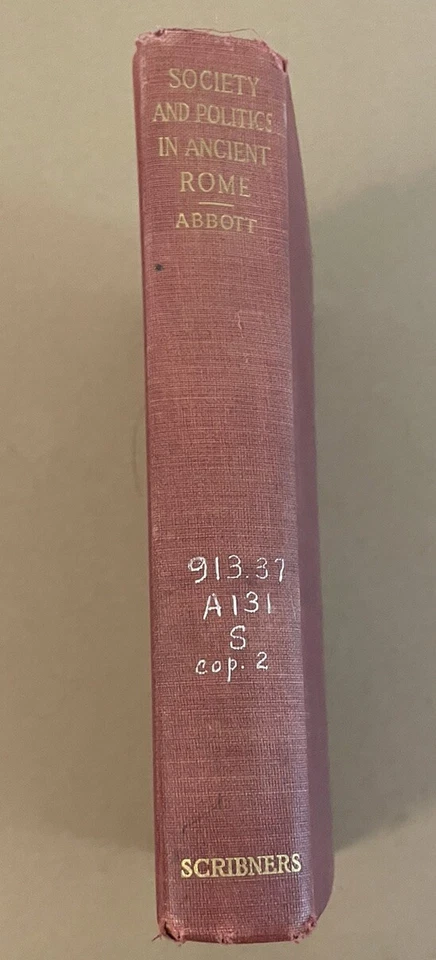 Society And Politics In Ancient Rome - Frank Frost Abbot - 3rd Edition 1912 - Image 2 of 4