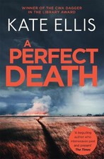 A Perfect Death: Book 13 in the DI Wesley Peterson crime series by Ellis, Kate