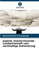 Jugend, Konservierende Landwirtschaft Und Nachhaltige Entwicklung | Zvavanyange