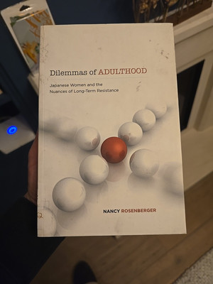 Dilemmas of Adulthood: Japanese Women and the Nuances of Long-Term Resistance by