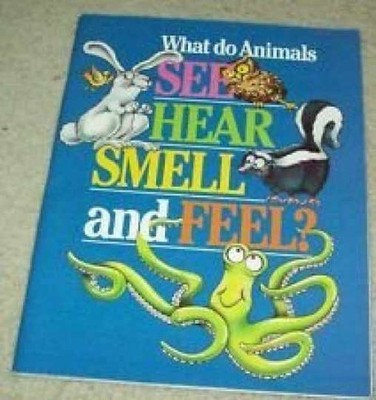 What Do Animals See, Hear, Smell, - Hardcover, by Waldrop Victor H.; - Very Good