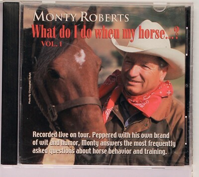 Monty Roberts - What Do I Do When My Horse? Vol 1 - Audio Book CD -Instructional
