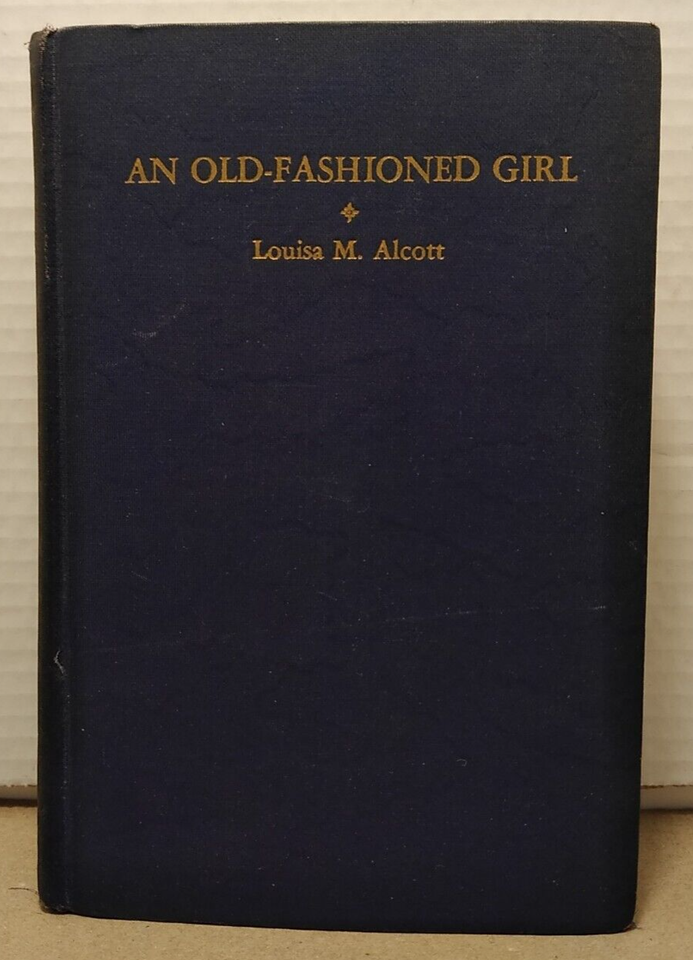 An OldFashioned Girl by Louisa May Alcott 1934 Orchard House Edition
