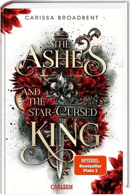 The Ashes and the Star-Cursed King (Crowns of Nyaxia 2) | Carissa Broadbent